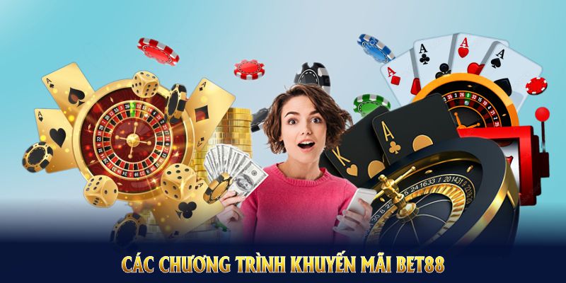 Các chương trình Khuyến mãi Bet88 năm 2025 bạn không nên bỏ lỡ