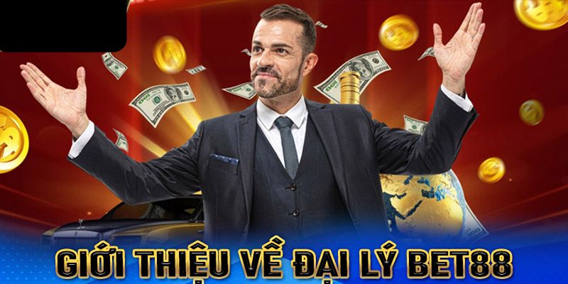 Điều kiện để trở thành đại lý BET88 hiện nay