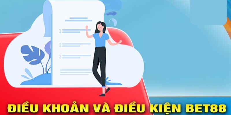 Điều kiện điều khoản Bet88 về tài khoản tham gia dịch vụ