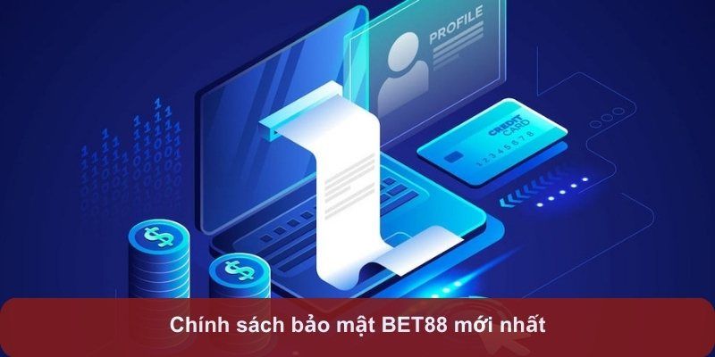 Tìm hiểu điều kiện để được tham gia chính sách bảo mật Bet88 là gì